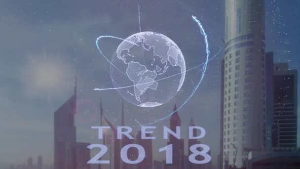 Trend 2018 tekst met 3d hologram van de planeet aarde tegen de achtergrond van de moderne metropool — Stockvideo