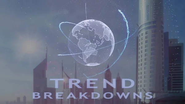 Trend breakdown testo con ologramma 3d del pianeta Terra sullo sfondo della metropoli moderna — Foto Stock