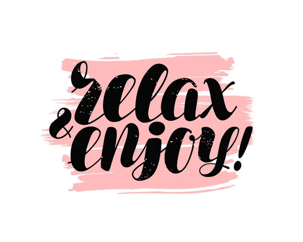 Relax and Enjoy, hand lettering. Positive quote, calligraphy vector illustration — Stock Vector