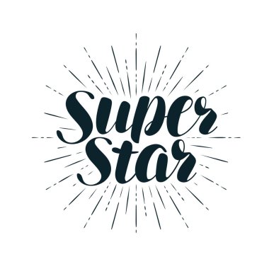Super Star, lettering. Positive quote, calligraphy vector illustration clipart