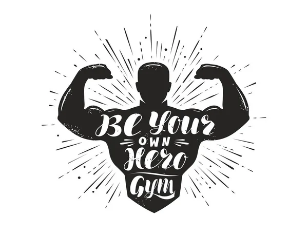 Var din egen hjälte. Sport inspirerande träning och gym motivation citat. Vektorillustration — Stock vektor