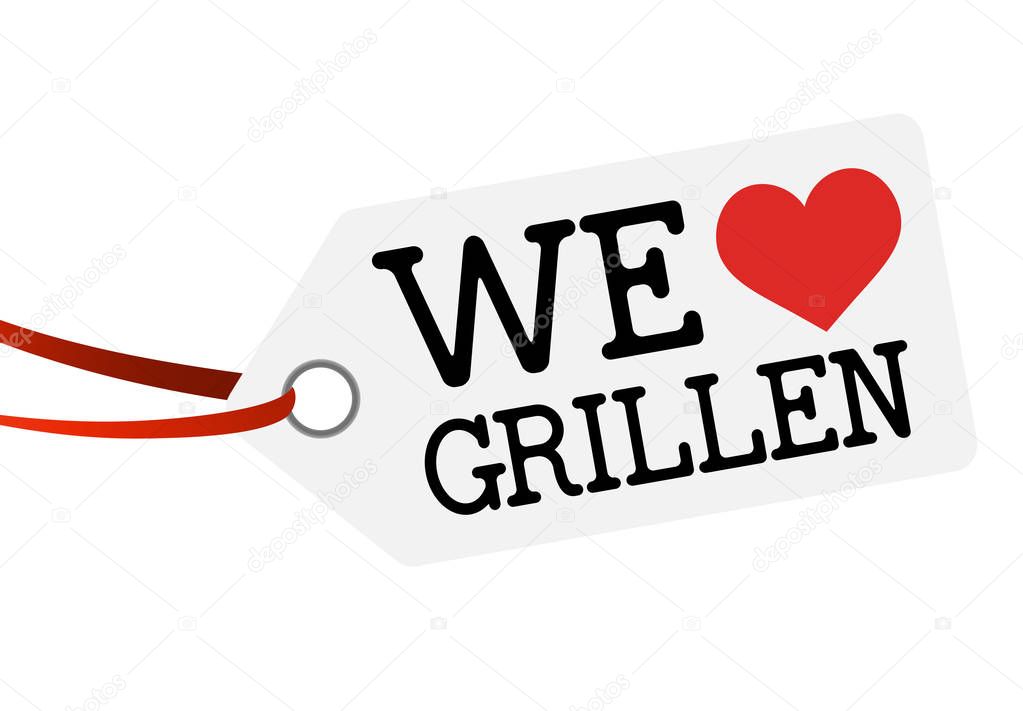 hang tag with text WE LOVE GRILLEN