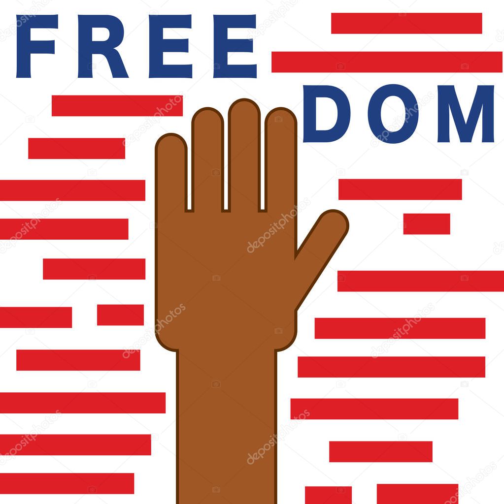 The Hand of a Colored Person Against a Freedom Text Vector Illustration. 