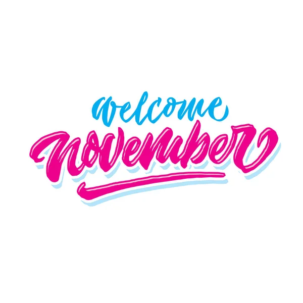 Welkom November Eenvoudige Hand Belettering Typografie Groeten Verwelkomen Poster — Stockvector