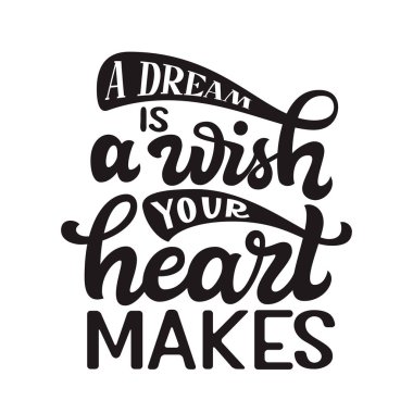Kalbini bir dilek bir rüyadır. El ilham alıntı çekilmiş. Vektör yazı posterler, t gömlek, çocuklar dekor için. 