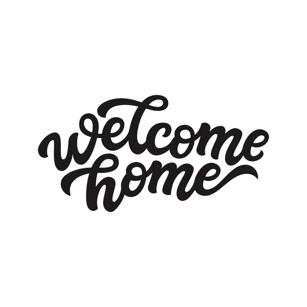 Welcome Home Hand Drawn Calligraphy Quote Isolated White Background Vector — Stock Vector