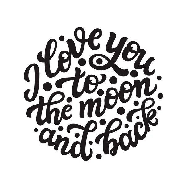 Love You Moon Back Hand Drawn Lettering Quote Isolated White — Stock Vector