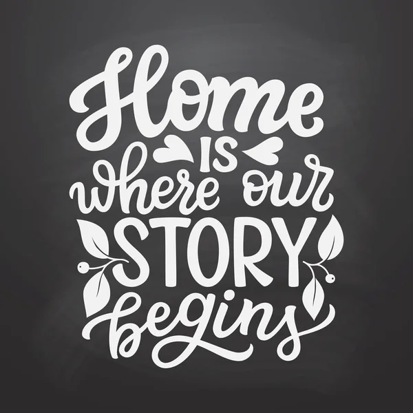 Home Our Story Begins Hand Drawn Lettering Family Quote Chalkboard — Stock Vector