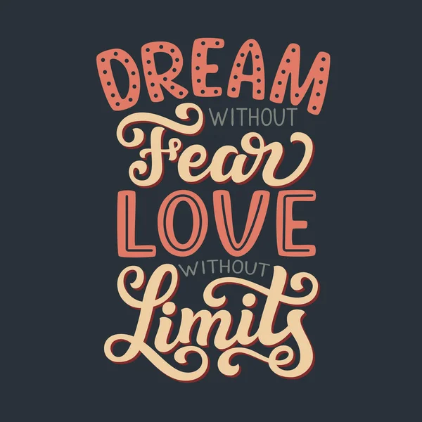 Dream Fear Love Limits Hand Drawn Inspirational Quote Vector Typography — Stock Vector