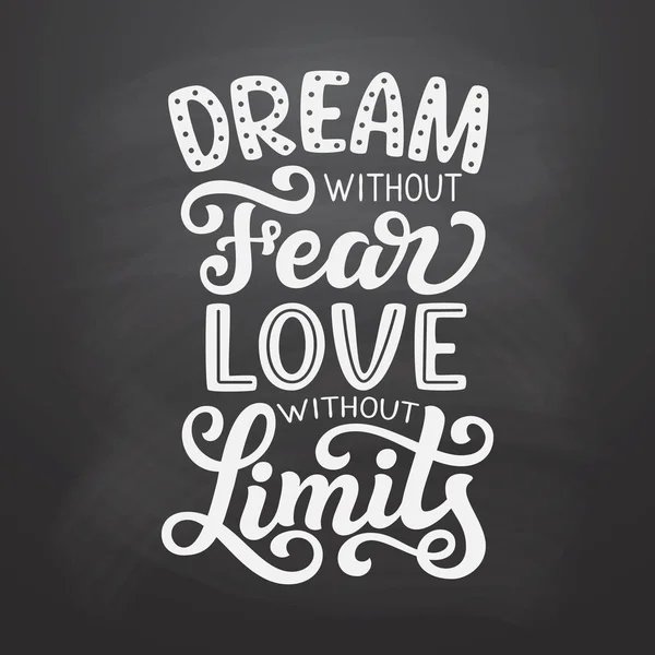 Dream Fear Love Limits Hand Drawn Inspirational Quote Vector Typography — Stock Vector