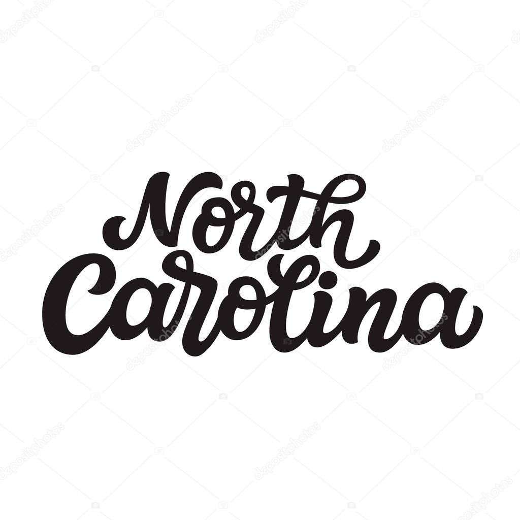 North Carolina. Hand drawn US state name isolated on white background. Modern calligraphy for posters, cards, t shirts, souvenirs, stickers. Vector lettering typography