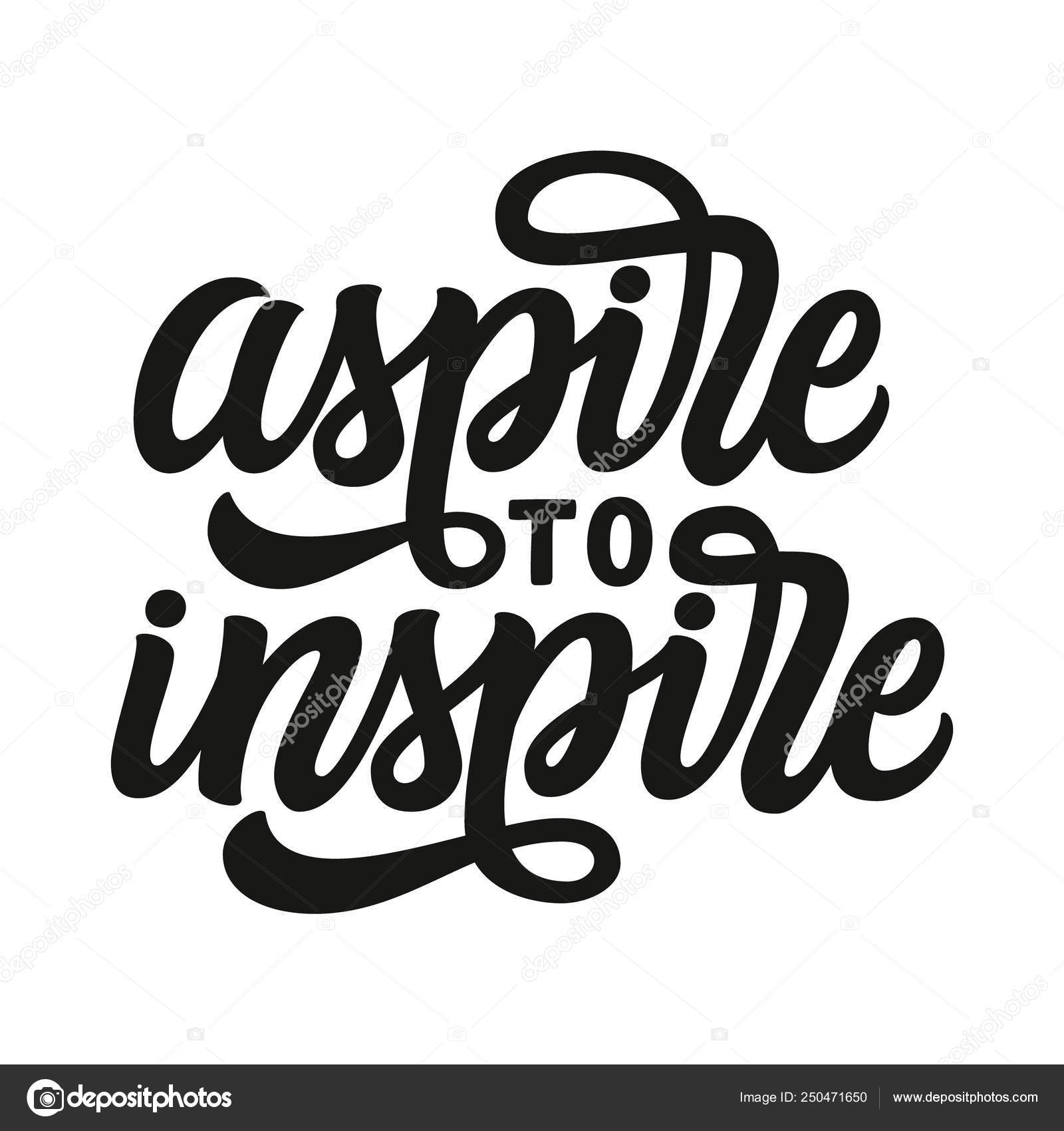 Aspire to inspire Vector Images | DepositPhotos, image size:1600x1700