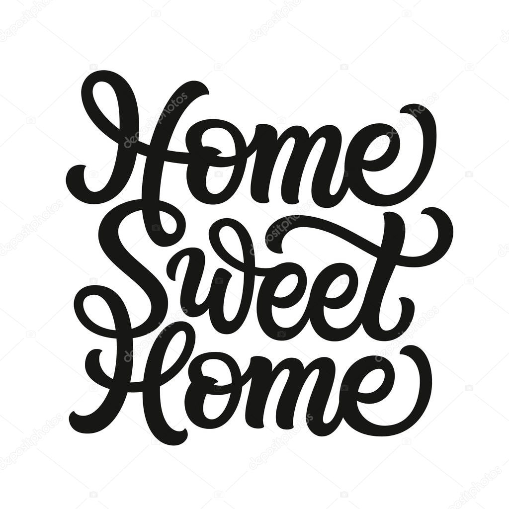 Home sweet home. Vector typography