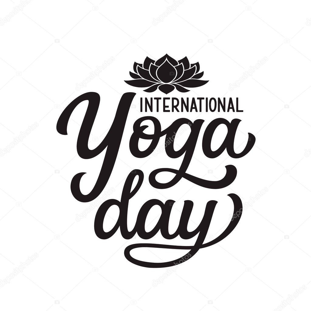 International Yoga day. Hand drawn text with lotus flower shape isolated on white background. Vector typography for yoga studio decorations, clothes, t shirts, posters, cards, stickers
