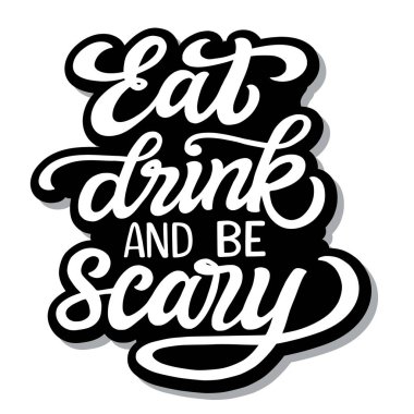 Ye, iç ve korkut. Beyaz arka planda izole edilmiş el yazısı siyah metin. Cadılar Bayramı parti dekorasyonları, tişörtler, posterler, afişler, kartlar, çıkartmalar için vektör tipografisi