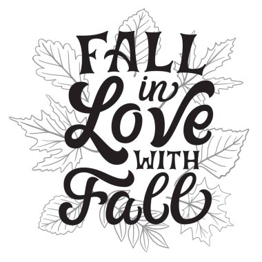 Sonbahara aşık ol. Beyaz arka planda sonbahar yaprakları olan el yazısı alıntısı. Posterler, afişler, tebrik kartları, tişörtler, giysiler için vektör tipografisi