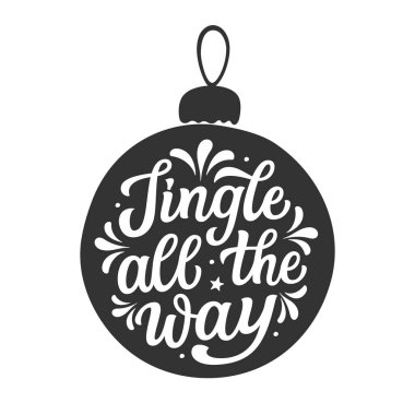 Yol boyunca şıngırda. Beyaz arka planda izole edilmiş bir Noel topu şeklinde el yazısı. Posterler, kartlar, tatil dekorları, süsler için vektör tipografisi