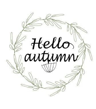 desen, arka plan, grafik, bir çelenk beyaz bir arka plan üzerinde metin deseni merhaba sonbahar ile düz grafik arka plan