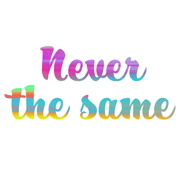 Never the same. Modern advertising concept for clothing design. Sign banner. T-shirt sign, vector illustration. Space retro design. Design for t-shirt, notebook, cup, greeting card and etc. — Stock Vector