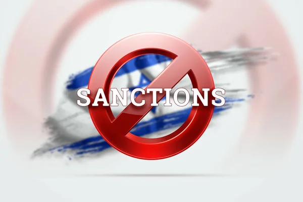 A tilalom jele, az Izrael zászlajára vonatkozó szankciók felirata. A szankciók és embargó fogalma, importtilalom, politika, 3D renderelés, 3D illusztráció. — Stock Fotó