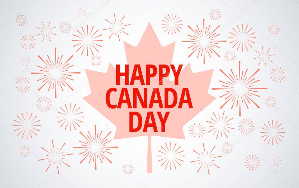 Canada Day fireworks celebration greeting card vector background - Canada maple leaf, fireworks, Happy Canada Day celebration typography