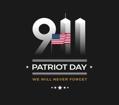 Vatansever gün 9/11 Anıtı illüstrasyon ABD ile bayrak, metin 911'i vatansever gün, biz asla unutmayacağım siyah arka plan üzerine. 11 Eylül ABD vektör çizim