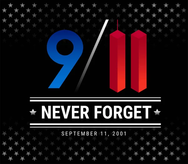 9/11 vatansever günü, 11 Eylül, biz asla unutmayacağım. 9/11 anıt siyah arka planda yıldızlarla illüstrasyon vektör
