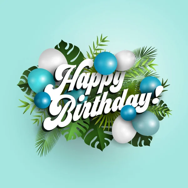 Testo buon compleanno con palloncini blu e foglie tropicali su sfondo blu, illustrazione — Vettoriale Stock