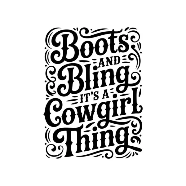 Boots and Bling It's A Cowgirl Thing. Beyaz Arkaplanda Vektör Tasarımı İzole Edildi