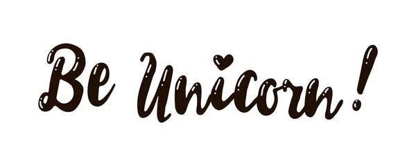 Impresión Vectorial Con Letras Hermosas Ser Unicornio Para Baby Shower — Vector de stock