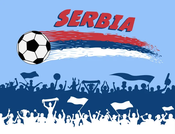 Bandera Serbia Colores Con Pelota Fútbol Siluetas Partidarios Serbios Todos — Vector de stock