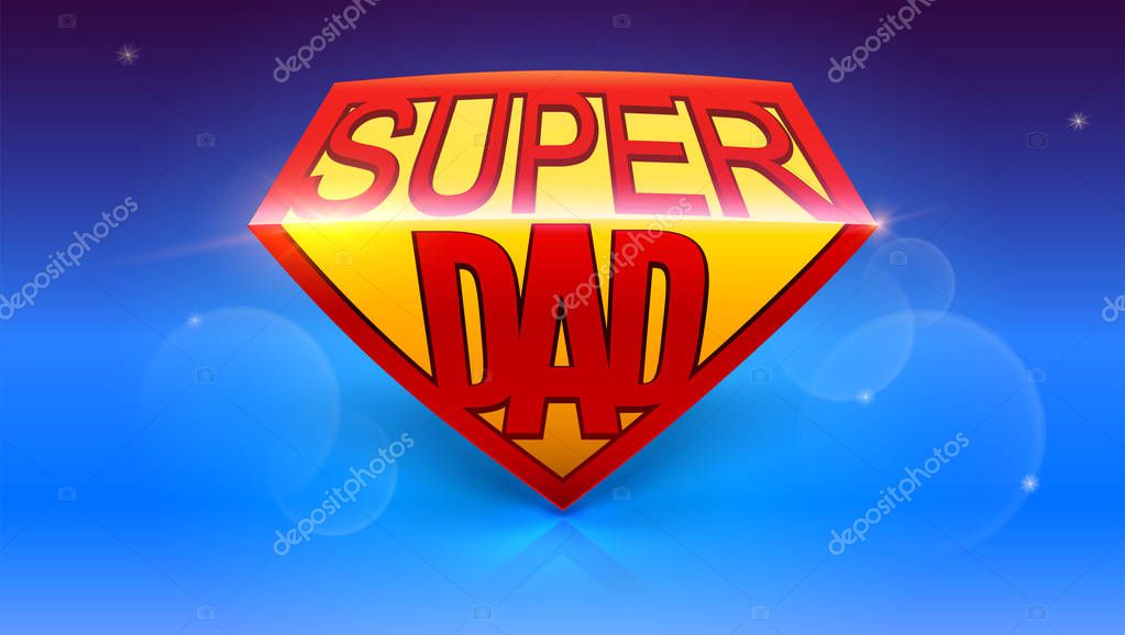 Super dad logo like superhero. Stylish glossy text Super Dad on blue background. Happy Father s Day celebration concept. Template for greetings cards with glow and bokeh effect