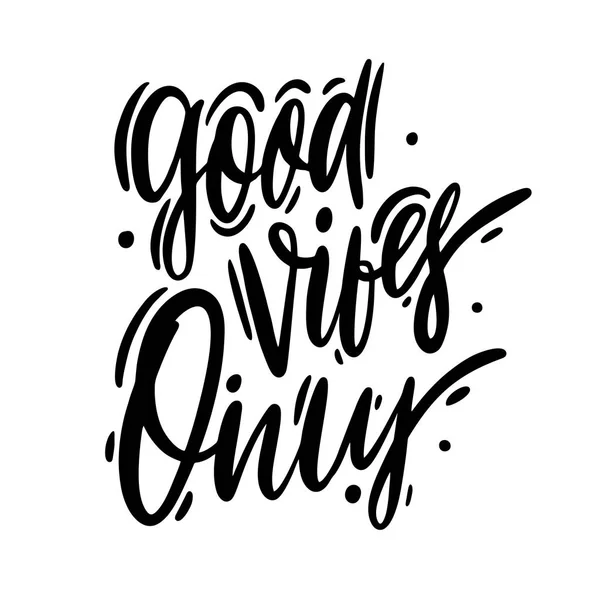 Buena Vibra Solo Dibujado Mano Vectorlettering Cita Positiva Aislada Sobre — Vector de stock