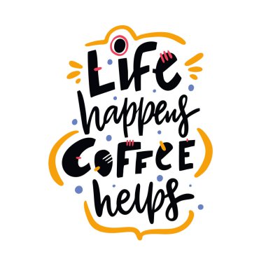 Free Free Life Happens Coffee Helps Svg 554 SVG PNG EPS DXF File