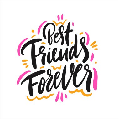 Best Friends Forever. Hand drawn vector lettering. Isolated on white background. clipart