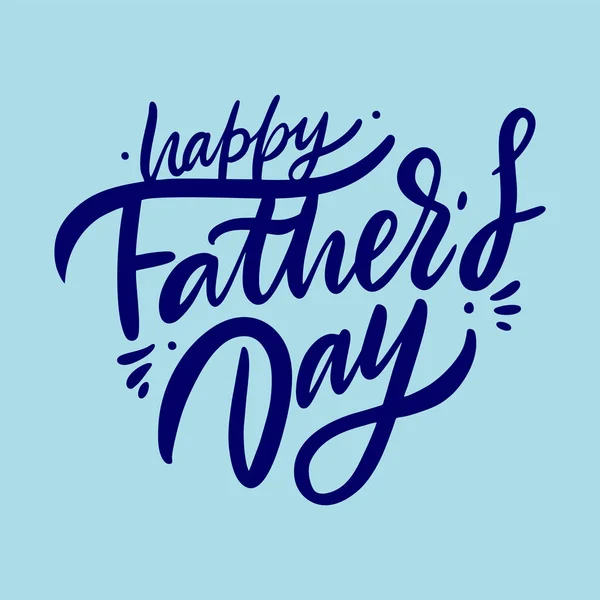 Happy Fathers day holiday hand drawn vector lettering. Isolated on blue background.