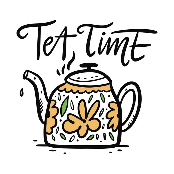 Teapot hand drawn vector illustration and lettering. Isolated on white background. Cartoon style. — Stock Vector