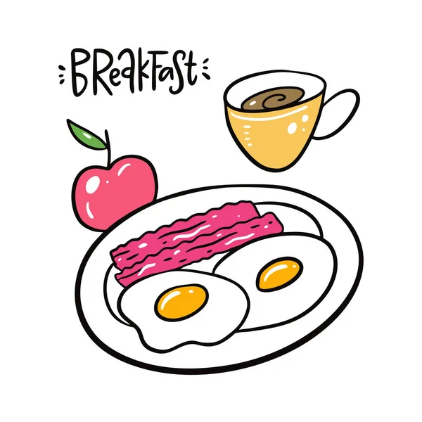 Petit déjeuner œufs, bacon, pomme et tasse de café. Illustration vectorielle et lettrage dessinés à la main . — Image vectorielle