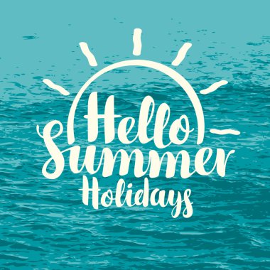 Kaligrafi yazıt Merhaba yaz tatili ile güneş mavi deniz arka plan üzerinde vektör. Tasarım öğesi için yaz poster, afiş, davetiye veya kart