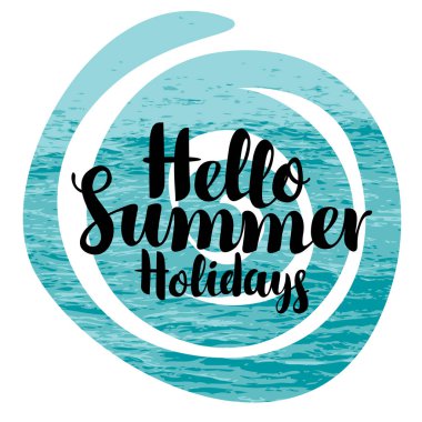 Kaligrafi yazıt Merhaba yaz tatili ile güneş mavi deniz arka plan üzerinde vektör. Tasarım öğesi için yaz poster, afiş, davetiye veya kart