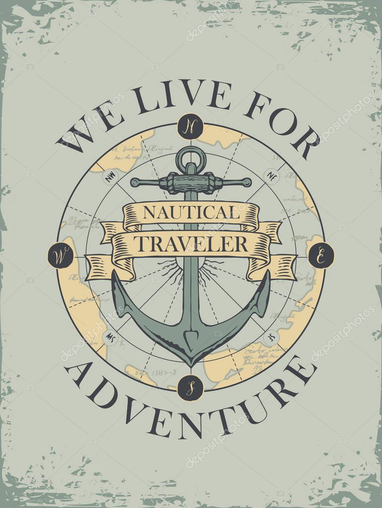 Vector retro banner with a ship anchor and ribbons with words Nautical, Traveler. Illustration on the theme of travel, adventure and discovery on the background of old map. We live for adventure