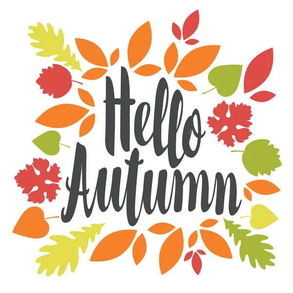 Ilustração Vetorial Com Inscrição Caligráfica Hello Autumn Uma Moldura Folhas — Vetor de Stock
