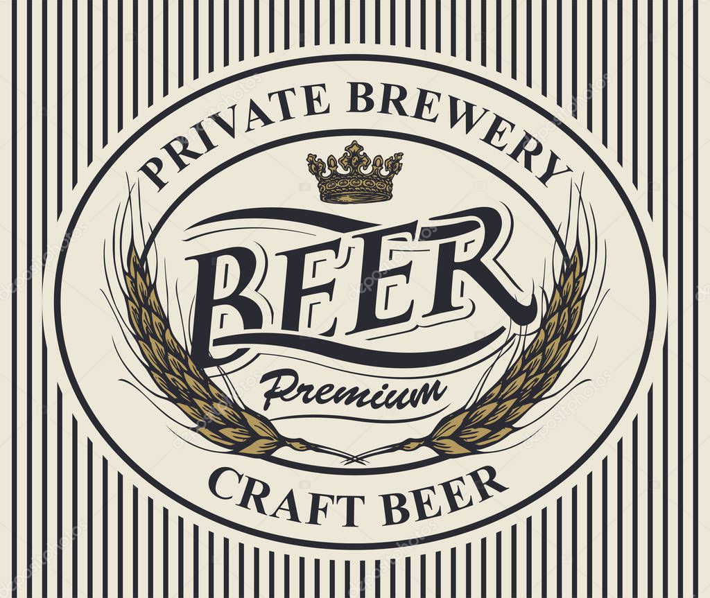 Vector label or banner for craft beer and brewery on striped background in retro style. Template beer label with wheat ears and crown in oval frame