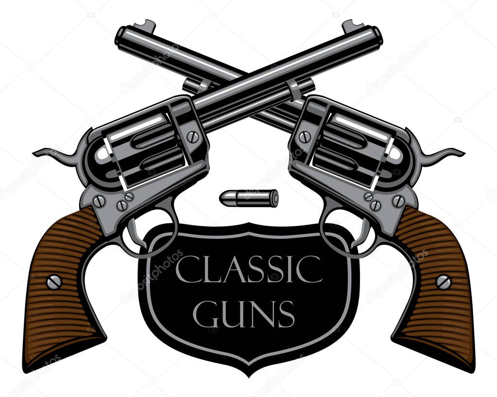 Vector emblem with two old crossed revolvers and bullet on white background with words Classic guns. Banner on firearms and pistols theme in a realistic style. Design elements for logo, label, sign