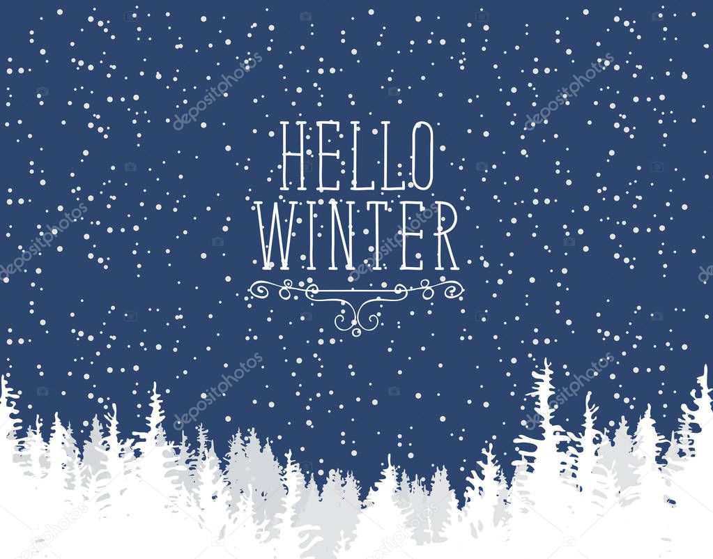 Vector winter banner with words Hello Winter. Winter night landscape with snowfall and white tops of centuries-old fir trees on the background of dark blue sky with snowflakes