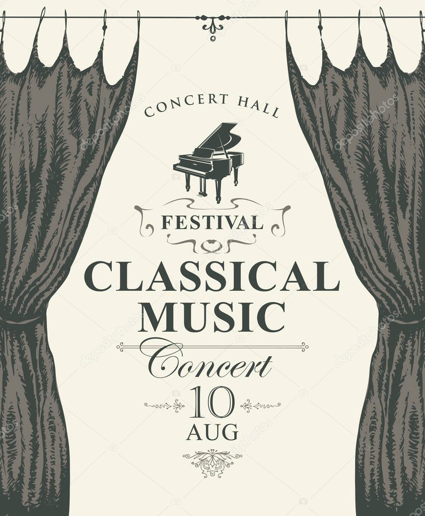 Vector poster for a concert or festival of classical music in vintage style with hand-drawn stage curtains and grand piano