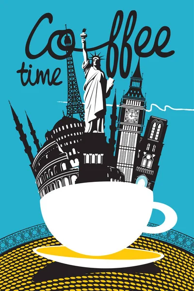 コーヒーカップで異なる国の歴史的な建築のランドマークと創造的なバナー 手書きの碑文と漫画のベクトルイラストコーヒー時間 — ストックベクタ