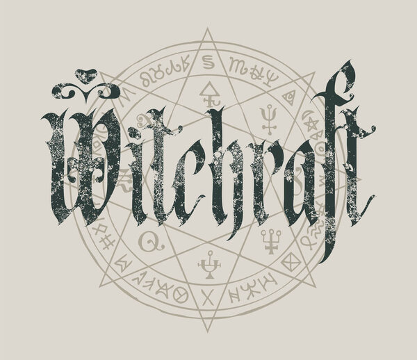 A phrase written in Gothic script against the background of a pentagram with occult runes and signs. Witchcraft. The theme of magic, occultism, Satanism. T-shirt design, music cover, flyer, poster.