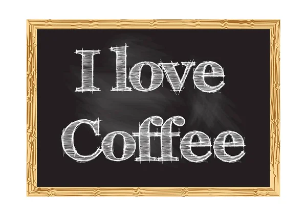 我喜欢咖啡黑板通知 用于设计的矢量插图 — 图库矢量图片