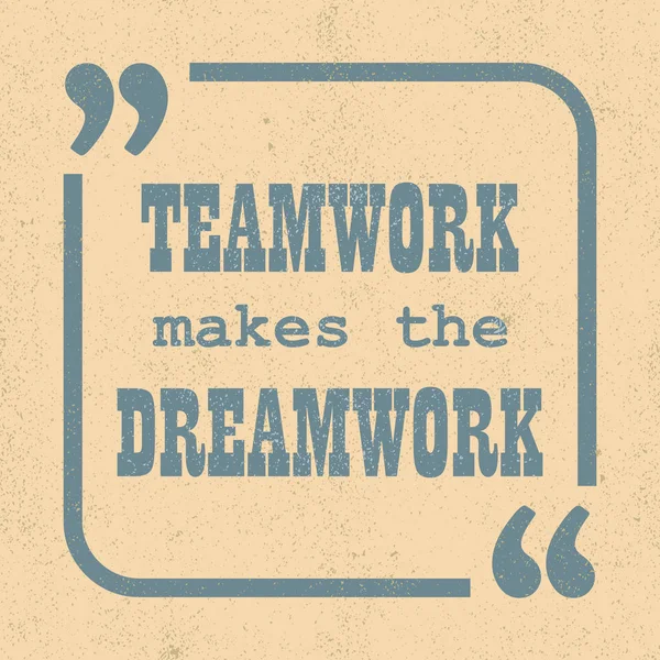Teamwork Får Drømmen Til Virke Inspirerende Motiverende Citat Vektorillustration Til – Stock-vektor